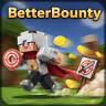 BetterBounty - Simple yet powerful bounties