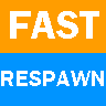 FastRespawn