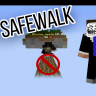 Anti SafeWalk (Hızlı Yol Yapma Hilesini Engeller)