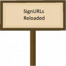 SignURLs Reloaded