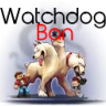 Watchdog Ban (Old Abandon)