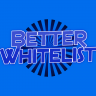 BetterWhitelist