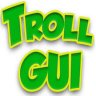 TrollGUI | Troll your friends!