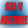GTA V Air Strike