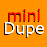 miniDupe